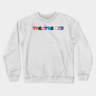 Theatre kid hairspray edition Crewneck Sweatshirt